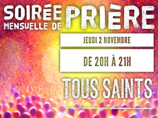 Veillée de prière mensuelle à Saint-Nicolas, jeudi 2 novembre de 20h à 21h.