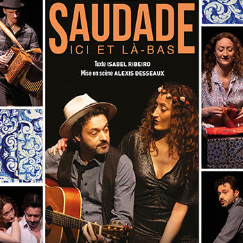 Theatre - "Saudade ici et là-bas"