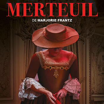 Théâtre - "Merteuil"